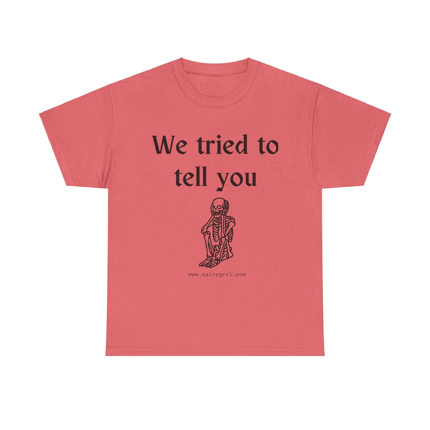 Salty Grrl Statement Tee - 'We Tried to Tell You'