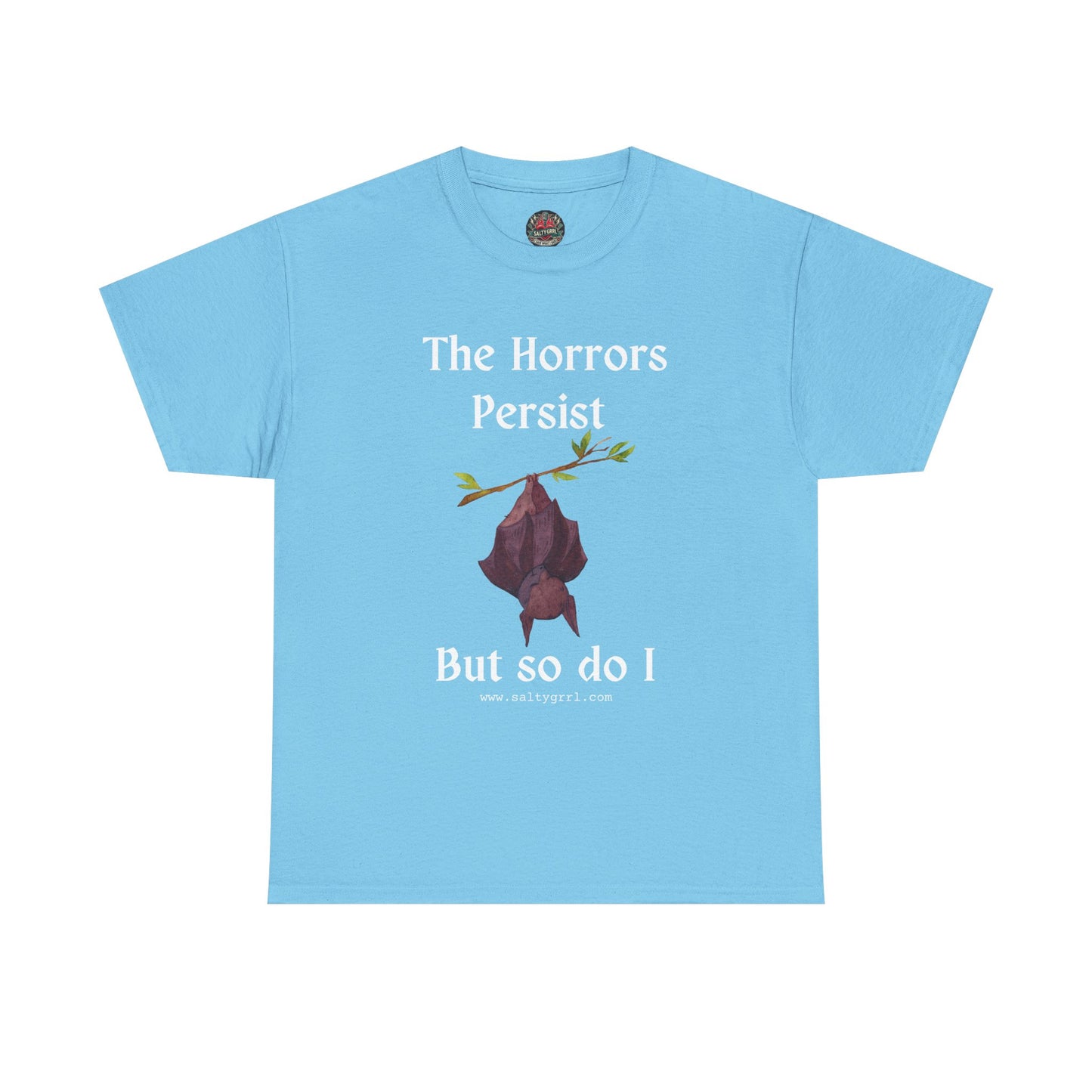 Salty Grrl Statement Tee - 'Horrors Persist'