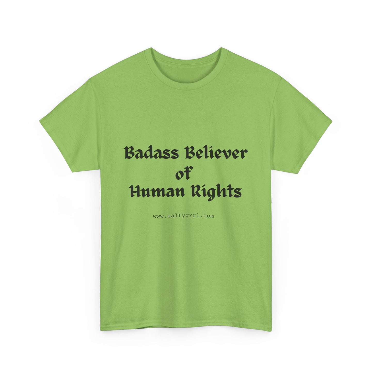 Salty Grrl Says - Human Rights Tee