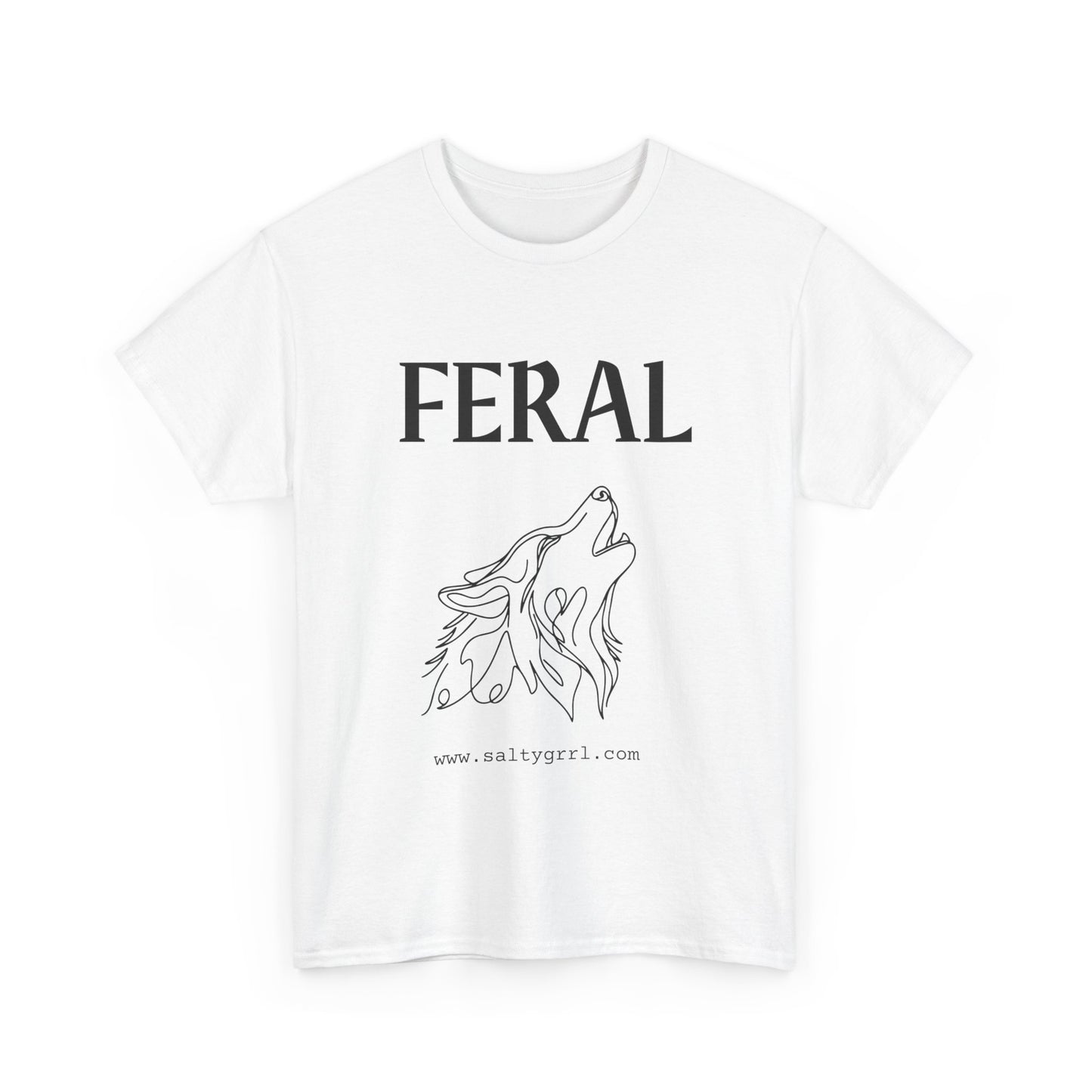 Salty Grrl Says Unisex Heavy Cotton Tee - 'Feral'