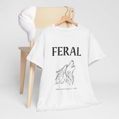 Salty Grrl Says Unisex Heavy Cotton Tee - 'Feral'