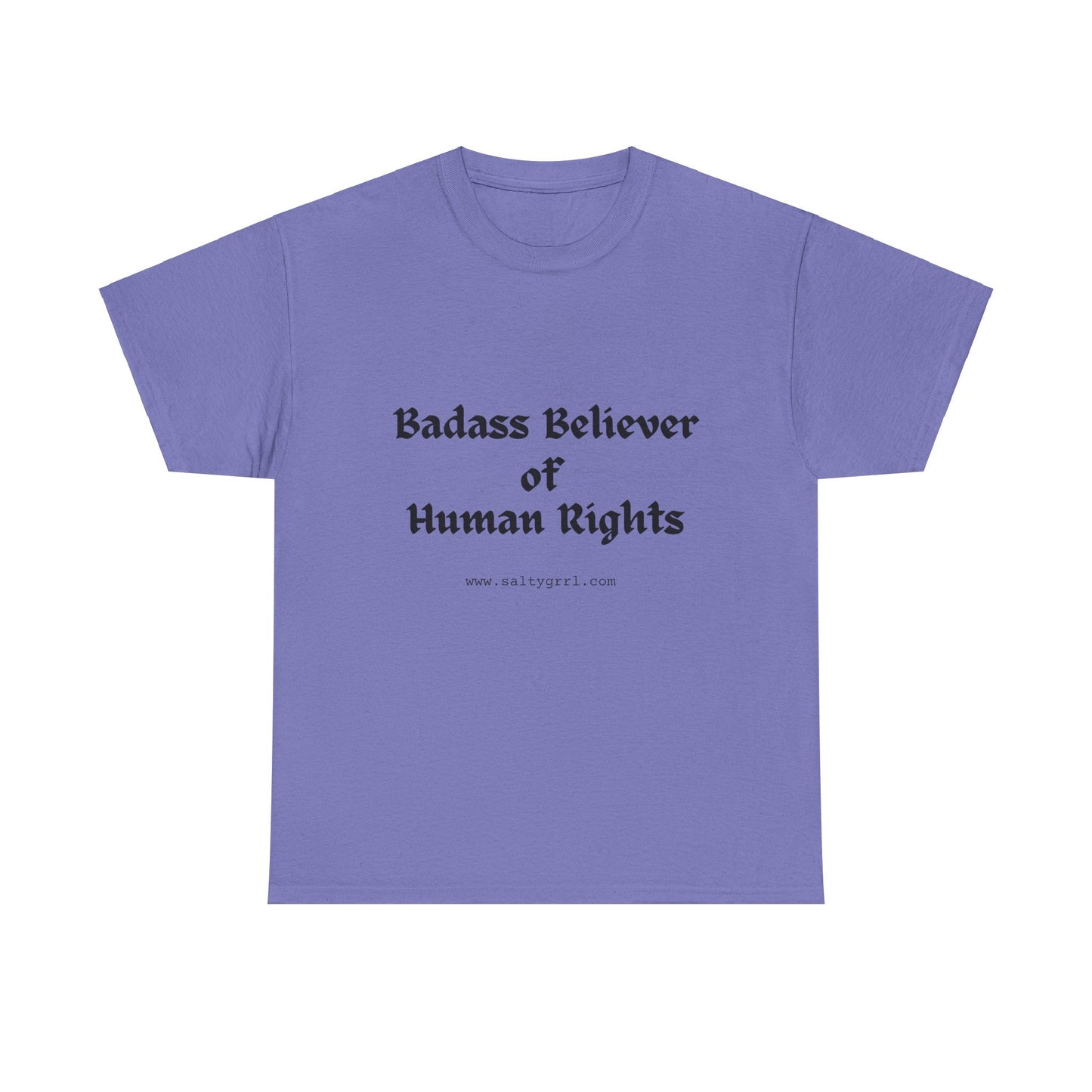 Salty Grrl Says - Human Rights Tee