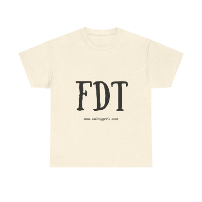 Salty Grrl Statement Tee - FDT Statement Shirt