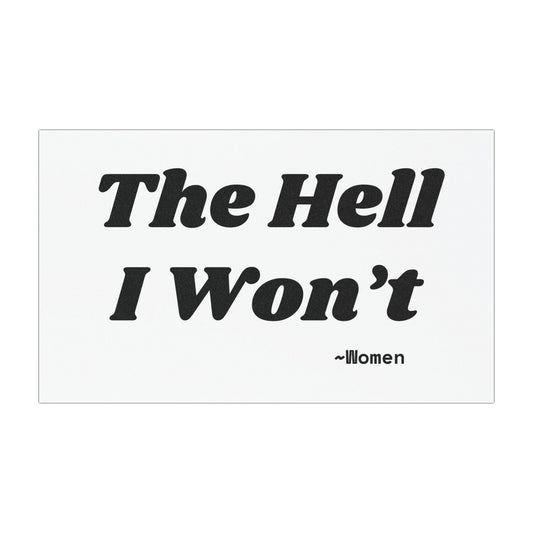 Car Magnet - 'The Hell I Won’t' - Statement Decal for Women