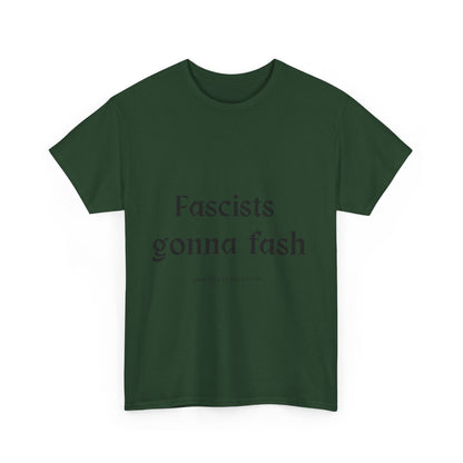 Salty Grrl Unisex Heavy Cotton Tee - Fascists gonna Fash Statement Shirt