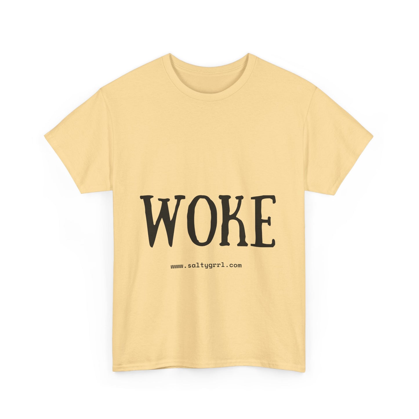 Salty Grrl Says - Woke Statement Shirt