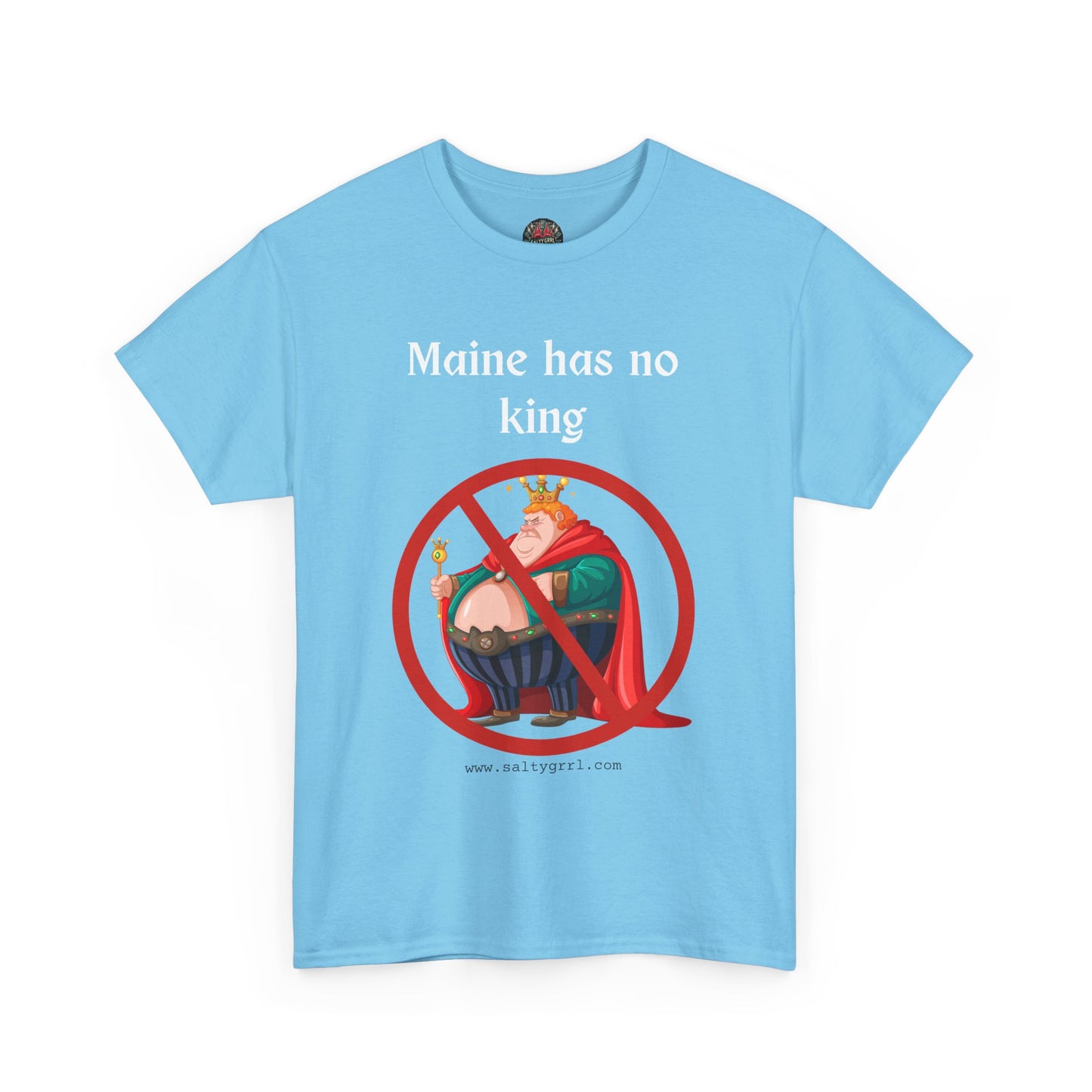 Salty Grrl Statement Tee - 'Maine No King'