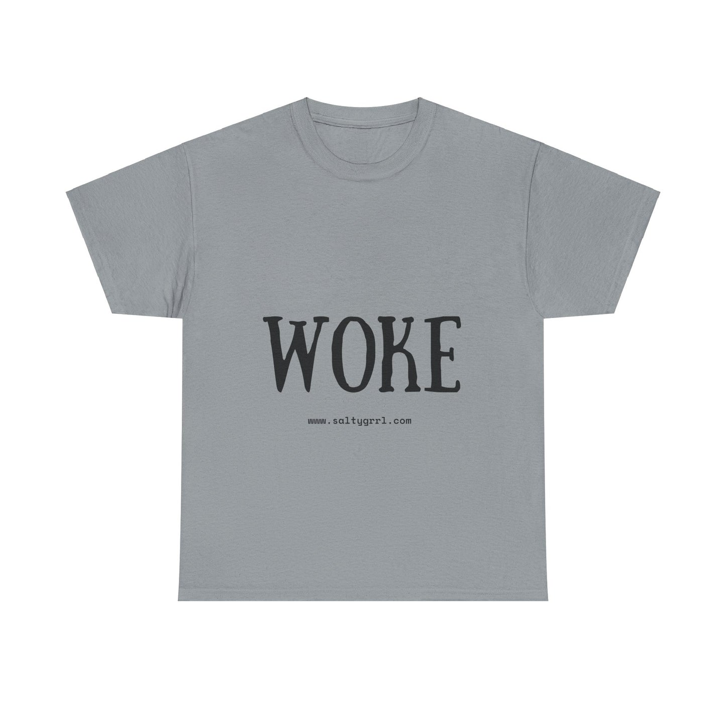 Salty Grrl Says - Woke Statement Shirt