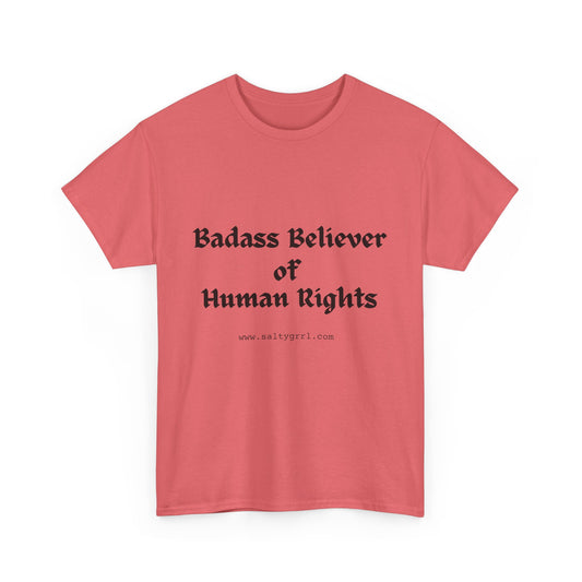 Salty Grrl Says - Human Rights Tee