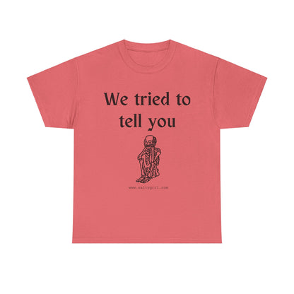 Salty Grrl Statement Tee - 'We Tried to Tell You'
