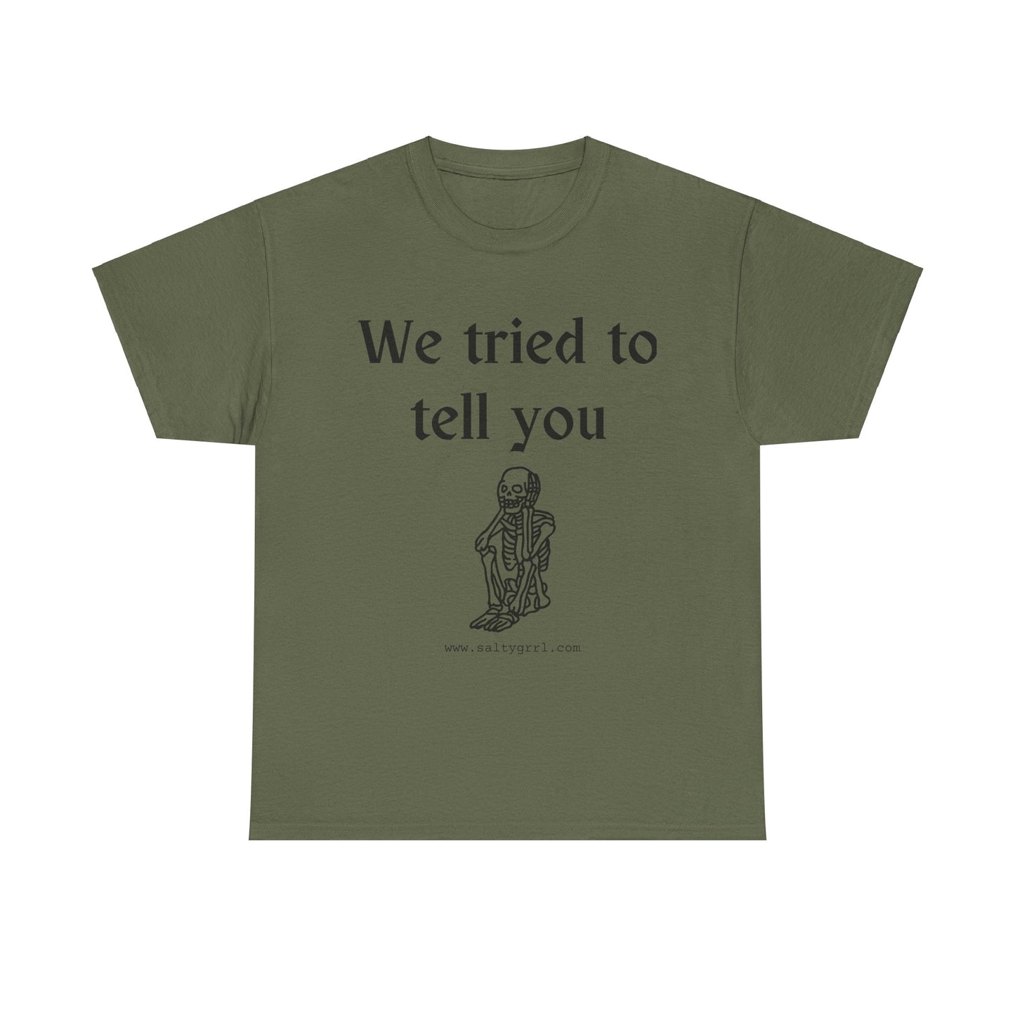 Salty Grrl Statement Tee - 'We Tried to Tell You'