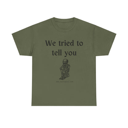 Salty Grrl Statement Tee - 'We Tried to Tell You'