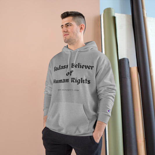 Badass Believer of Human Rights Champion Hoodie - Cozy Graphic Pullover for Casual Wear