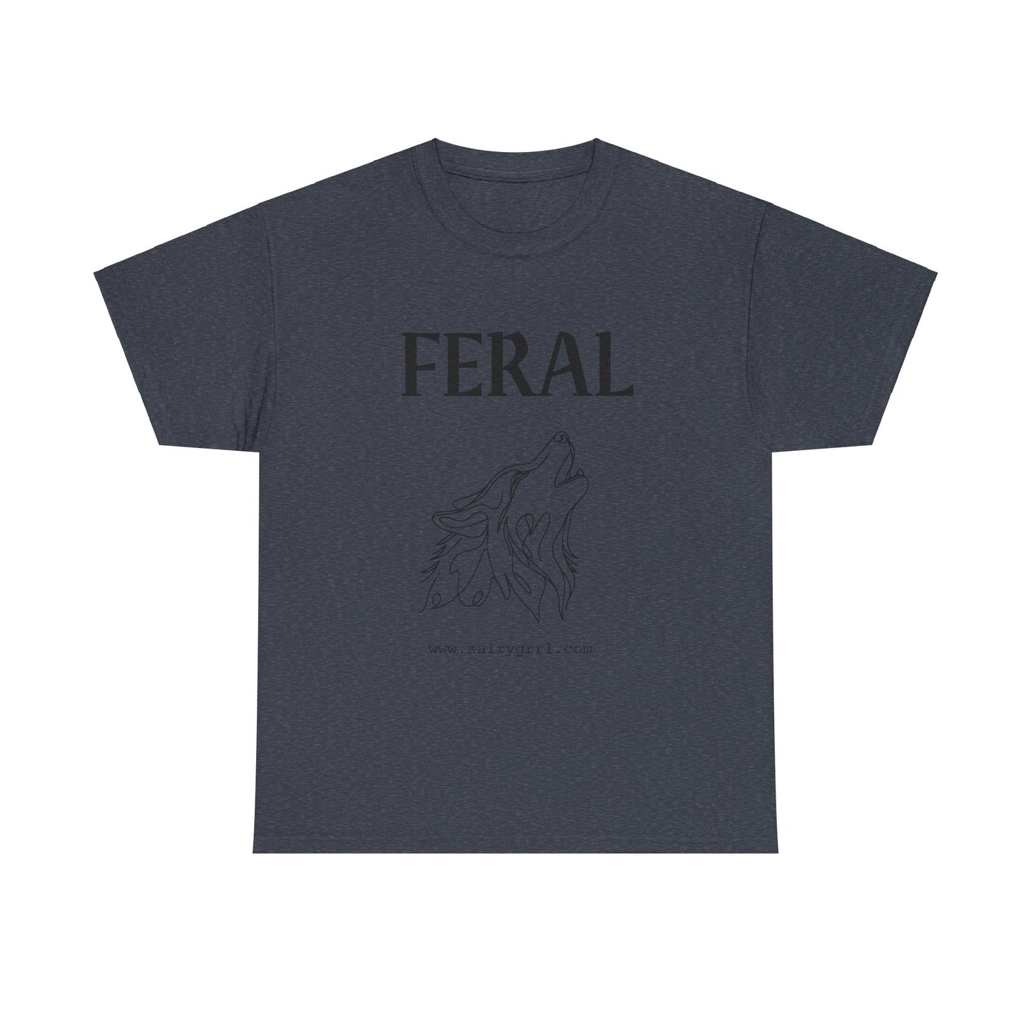 Salty Grrl Says Unisex Heavy Cotton Tee - 'Feral'