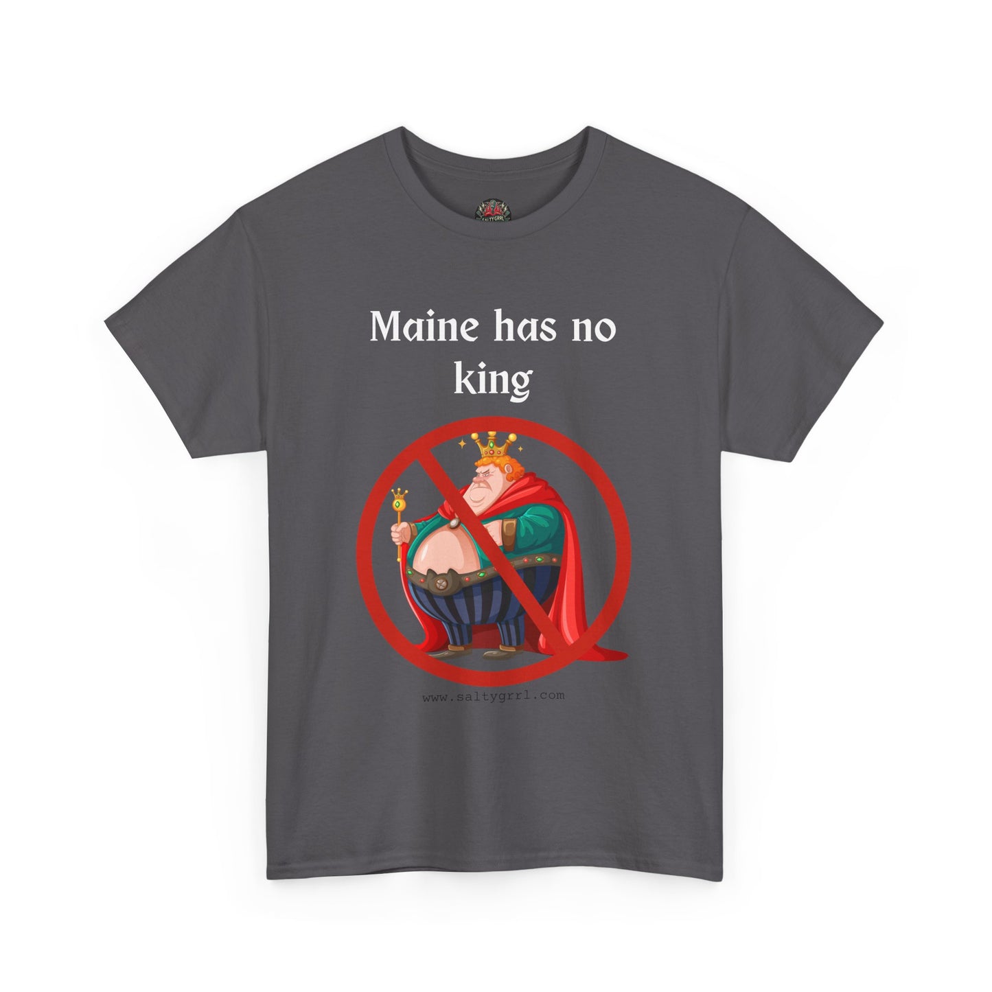Salty Grrl Statement Tee - 'Maine No King'