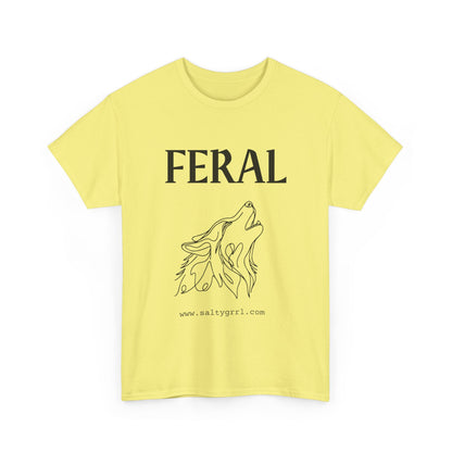 Salty Grrl Says Unisex Heavy Cotton Tee - 'Feral'