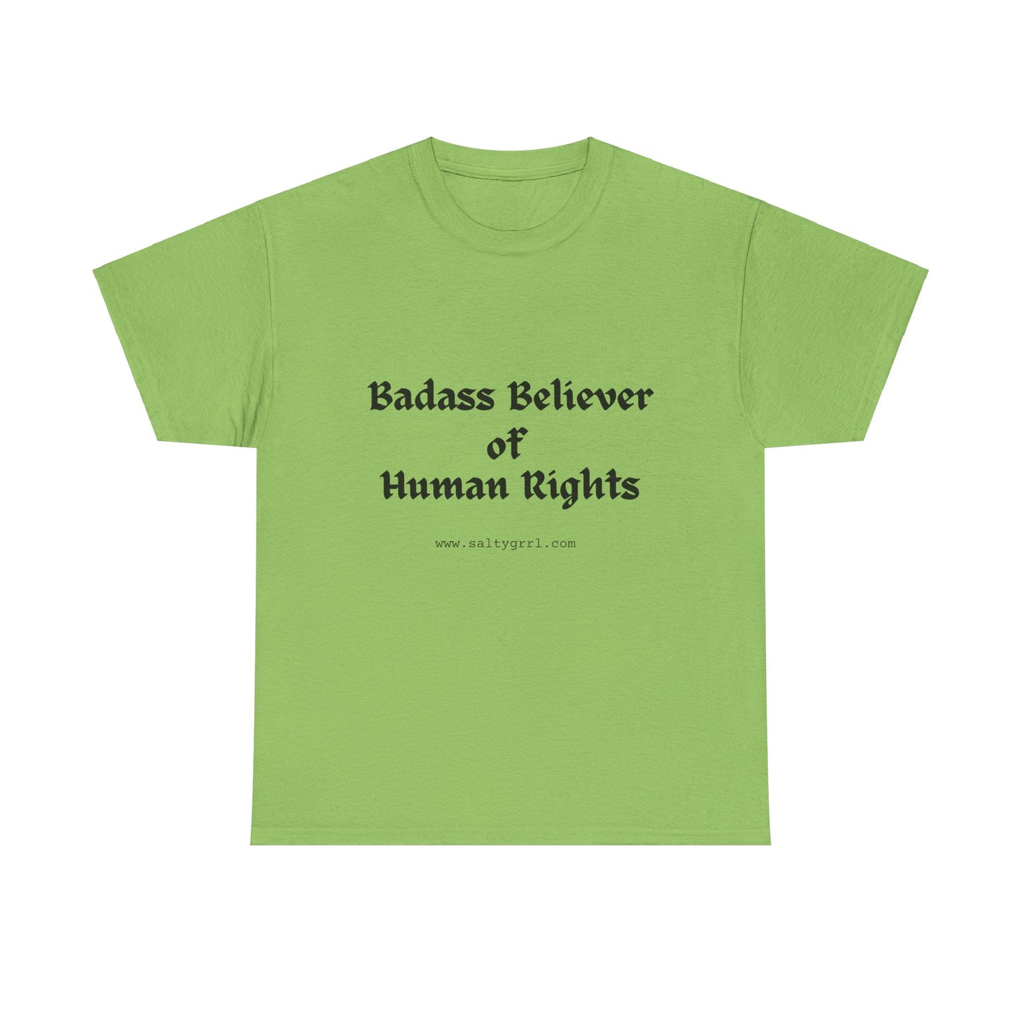 Salty Grrl Says - Human Rights Tee