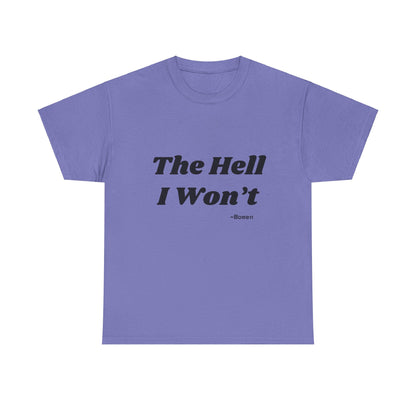 Salty Grrl Says Statement Tee - 'The Hell I Won’t'