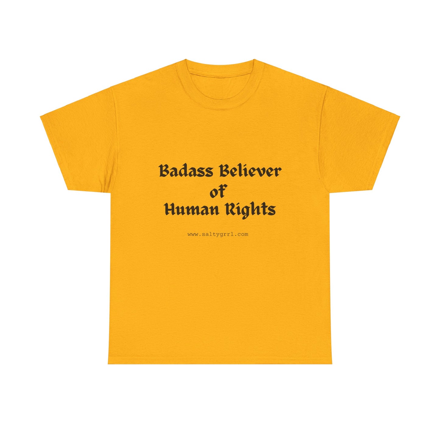 Salty Grrl Says - Human Rights Tee