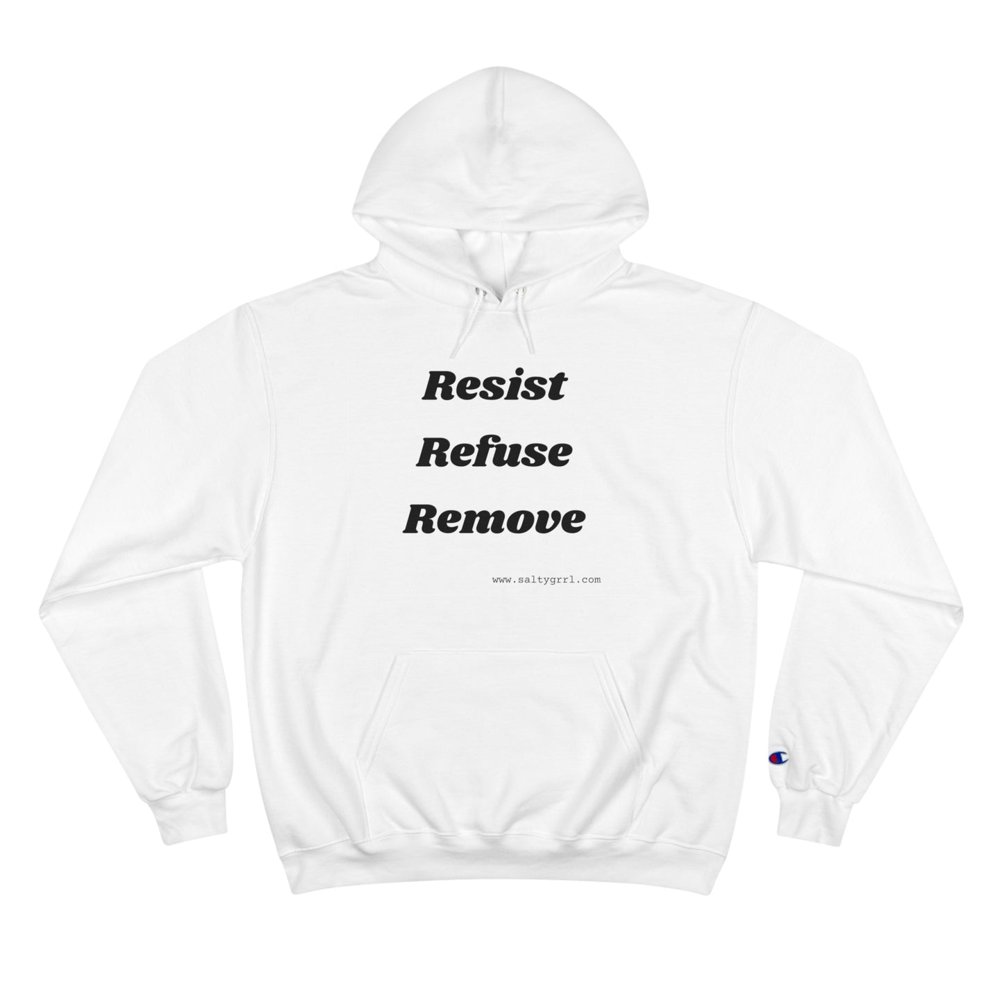 Salty Girl Says Hoodie - Resist Refuse Remove
