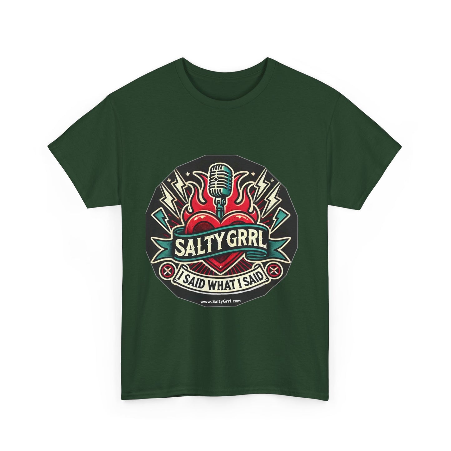 Salty Grrl Unisex Heavy Cotton Tee - I Said What I Said Statement Shirt