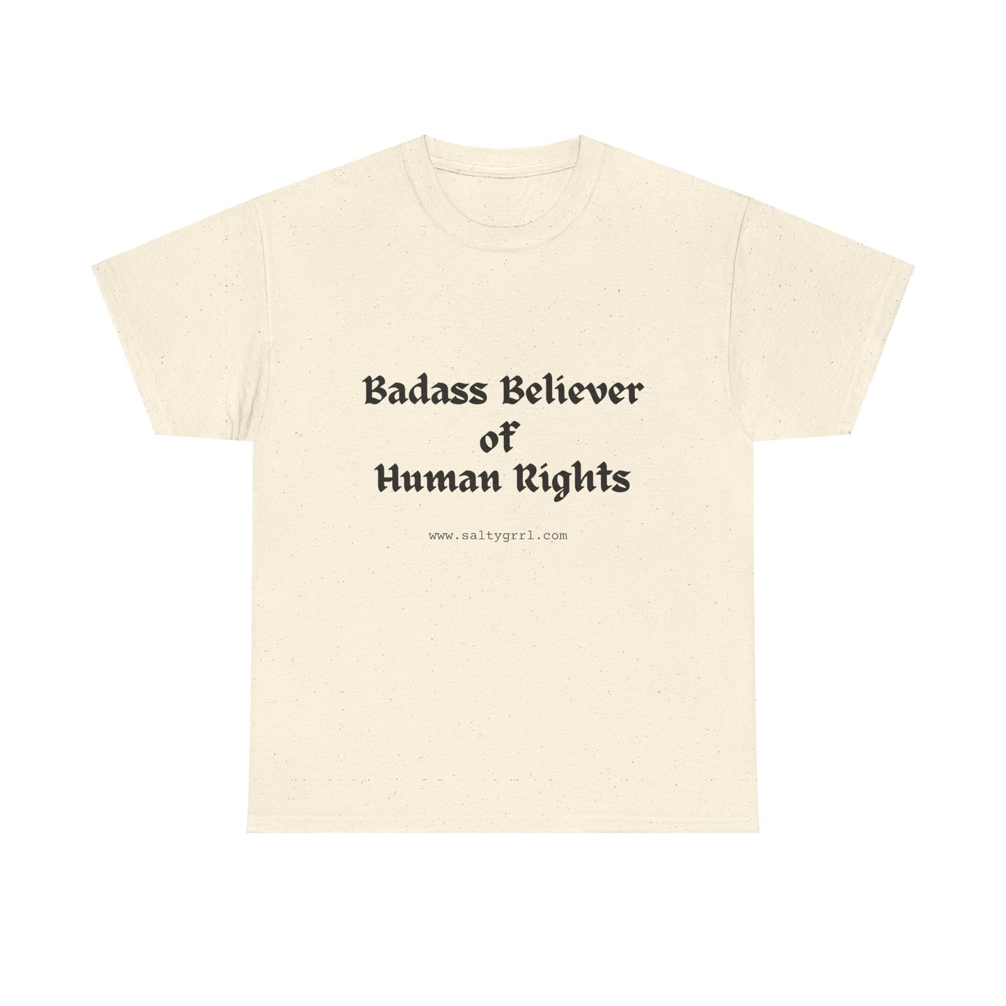 Salty Grrl Says - Human Rights Tee