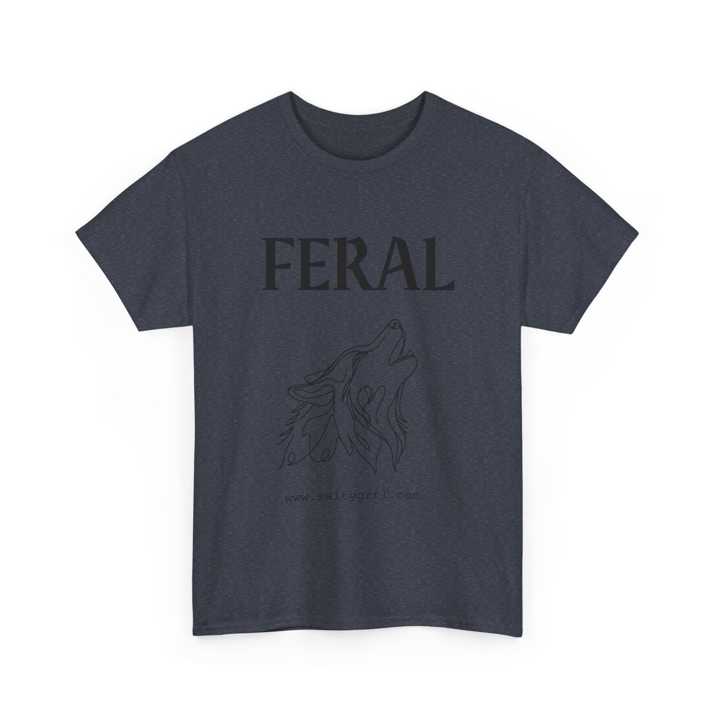 Salty Grrl Says Unisex Heavy Cotton Tee - 'Feral'