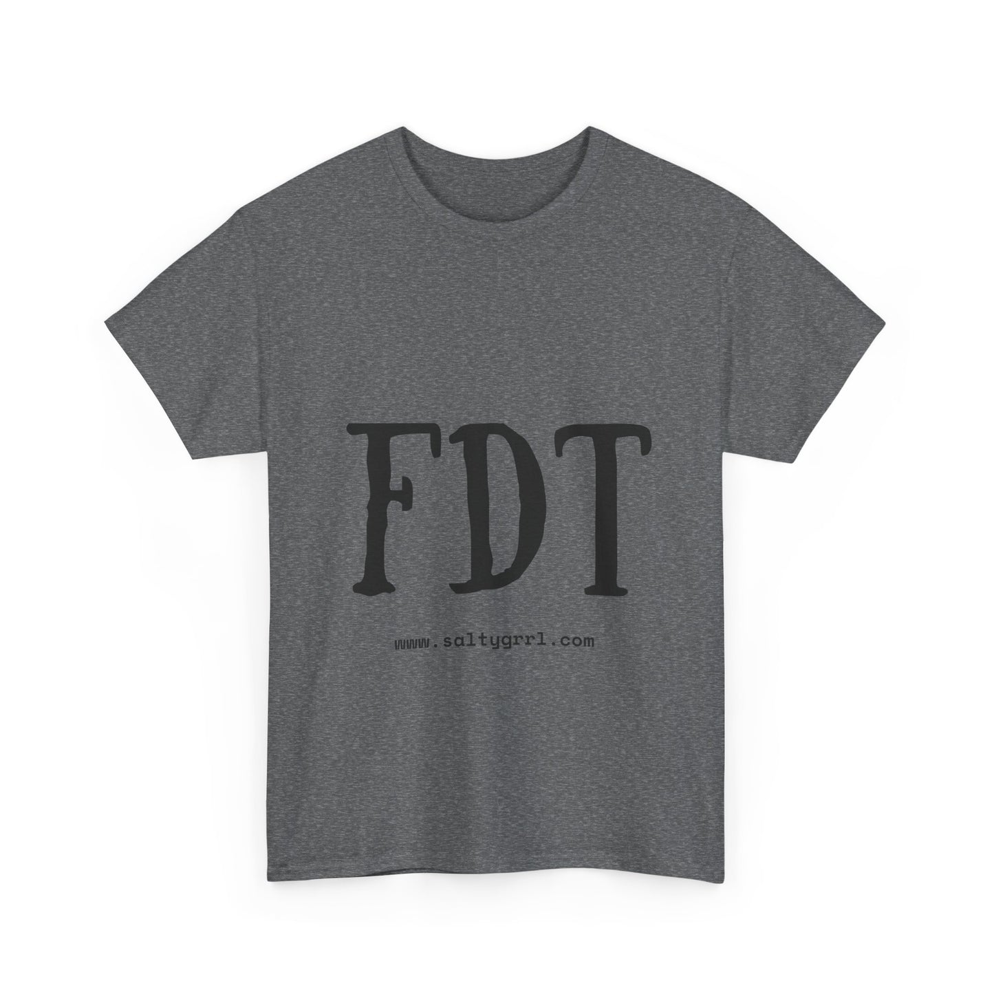 Salty Grrl Statement Tee - FDT Statement Shirt