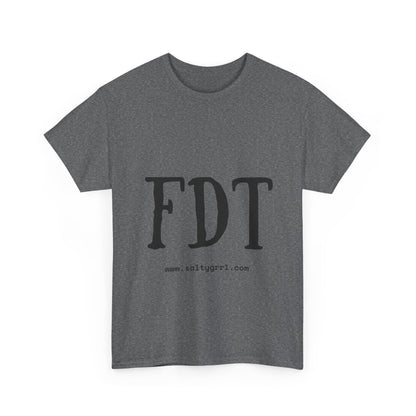 Salty Grrl Statement Tee - FDT Statement Shirt