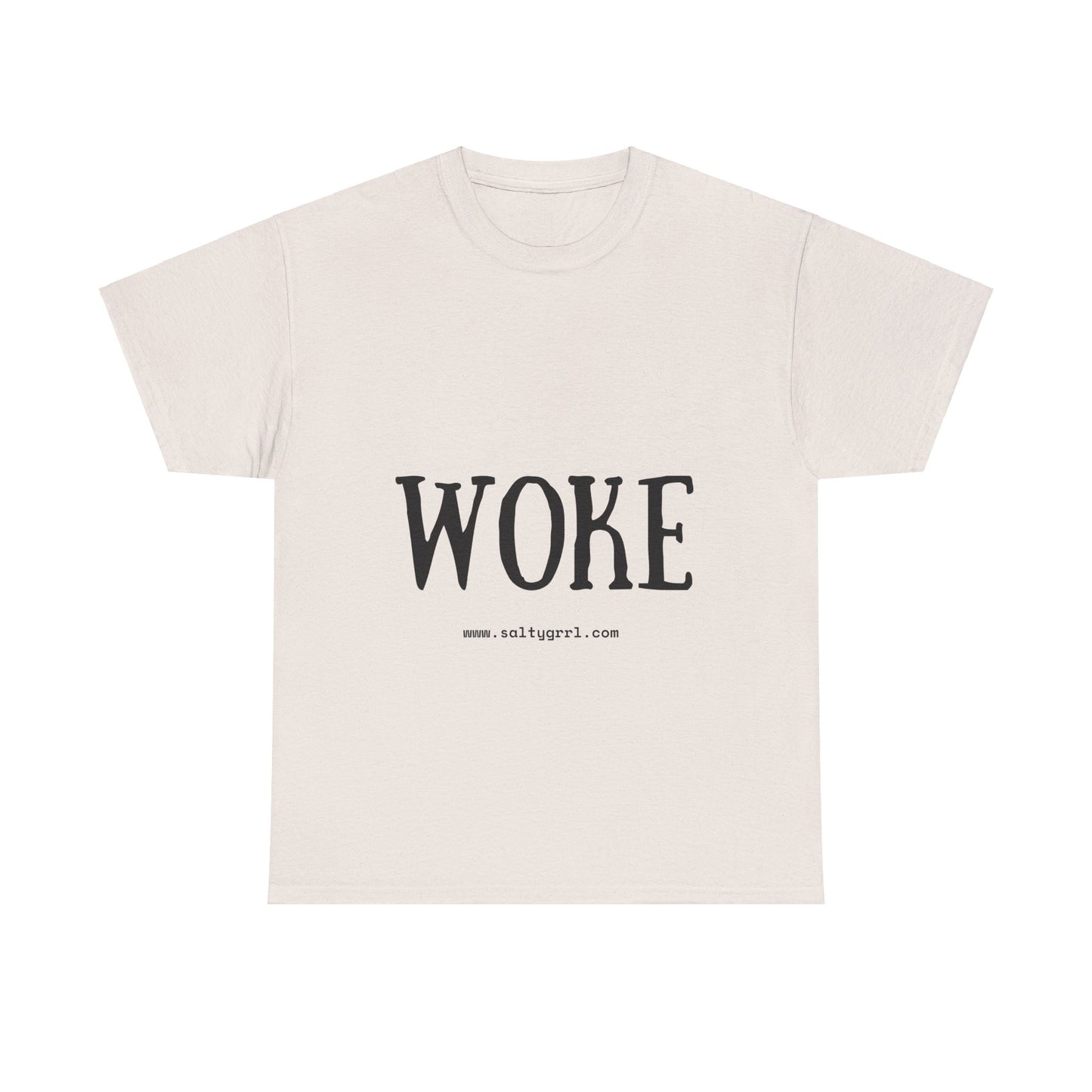 Salty Grrl Says - Woke Statement Shirt