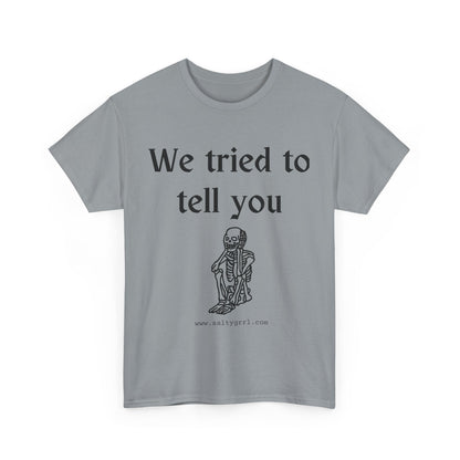 Salty Grrl Statement Tee - 'We Tried to Tell You'