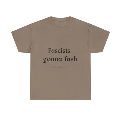 Salty Grrl Unisex Heavy Cotton Tee - Fascists gonna Fash Statement Shirt