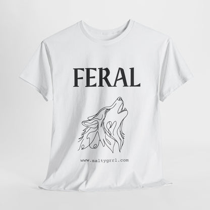 Salty Grrl Says Unisex Heavy Cotton Tee - 'Feral'