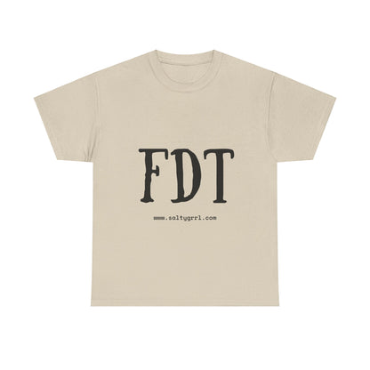 Salty Grrl Statement Tee - FDT Statement Shirt