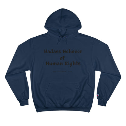Badass Believer of Human Rights Champion Hoodie - Cozy Graphic Pullover for Casual Wear