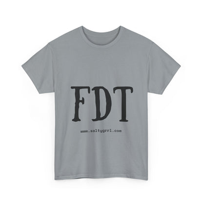 Salty Grrl Statement Tee - FDT Statement Shirt