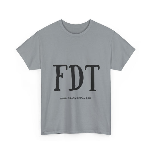 Salty Grrl Statement Tee - FDT Statement Shirt