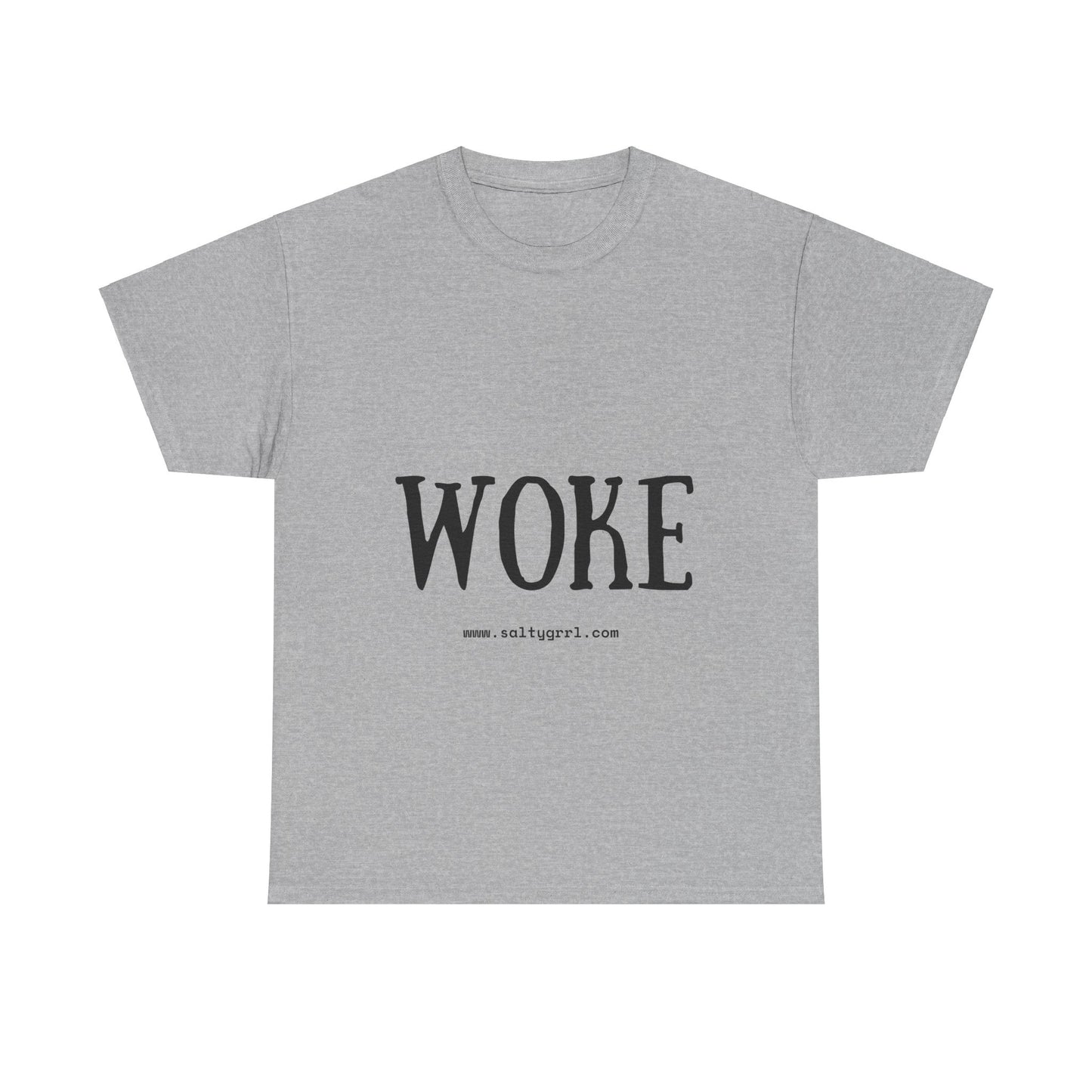 Salty Grrl Says - Woke Statement Shirt