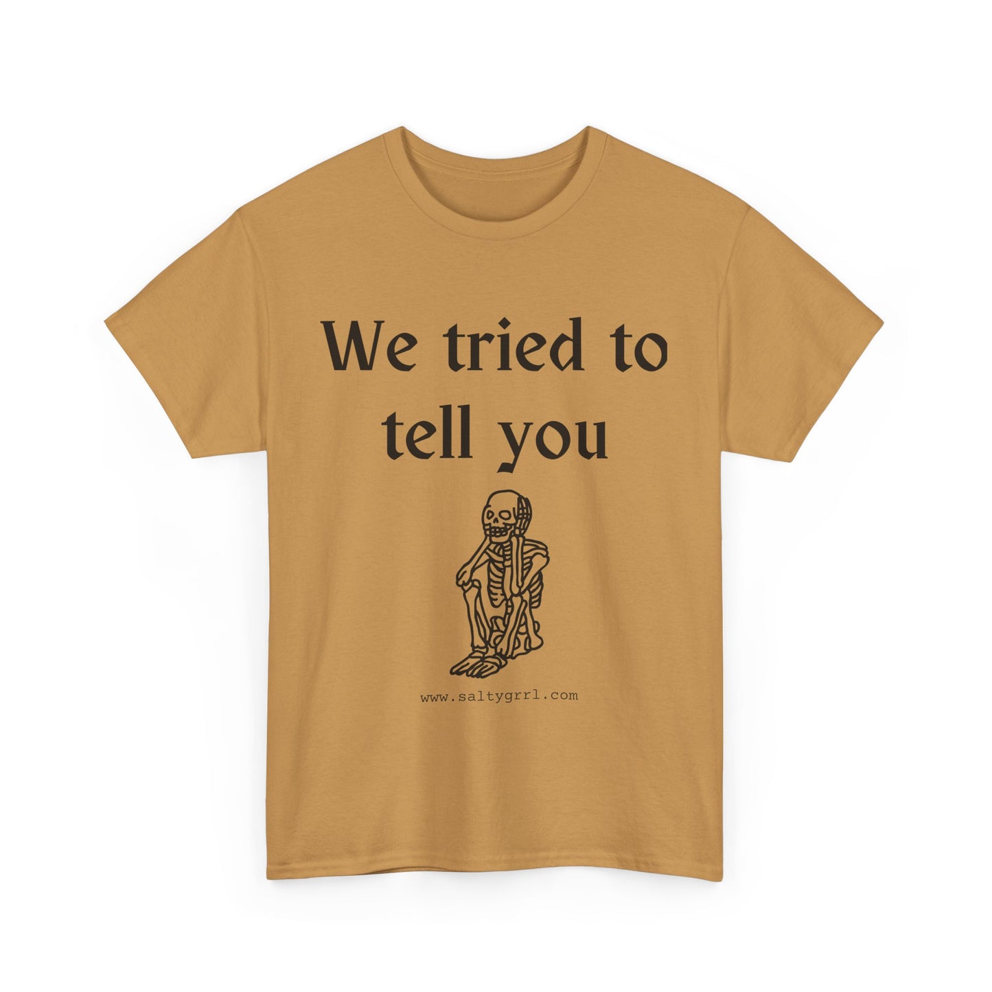 Salty Grrl Statement Tee - 'We Tried to Tell You'