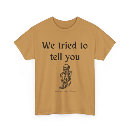 Salty Grrl Statement Tee - 'We Tried to Tell You'