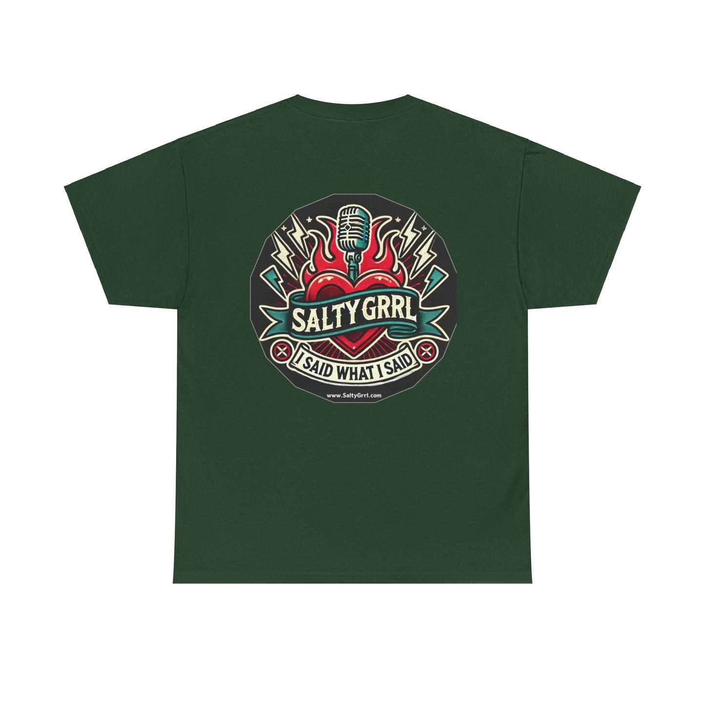 Salty Grrl Unisex Heavy Cotton Tee - I Said What I Said Statement Shirt