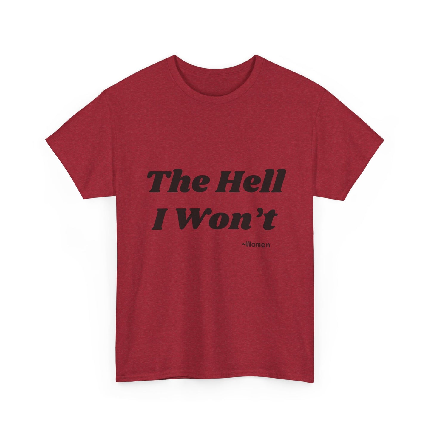 Salty Grrl Says Statement Tee - 'The Hell I Won’t'