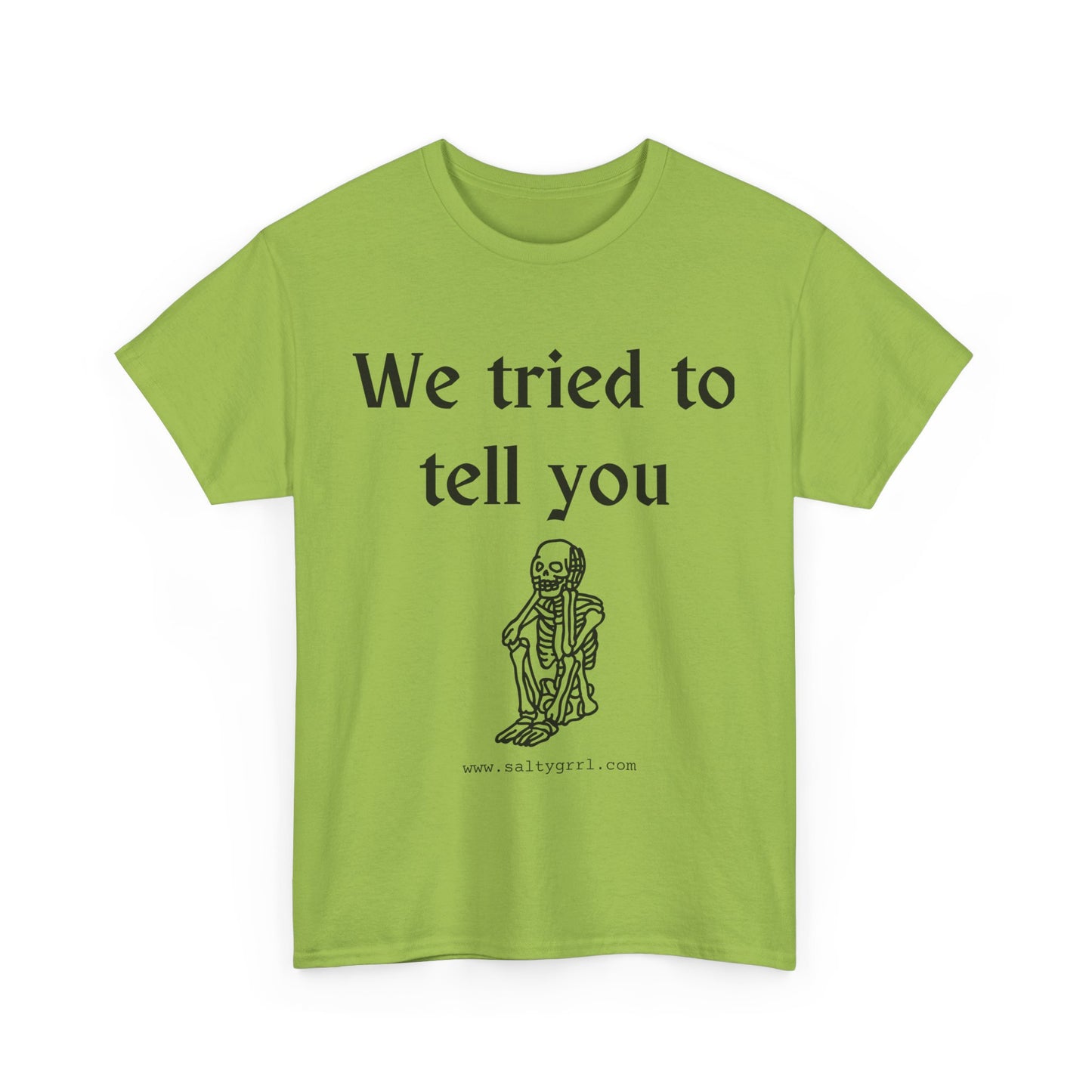 Salty Grrl Statement Tee - 'We Tried to Tell You'