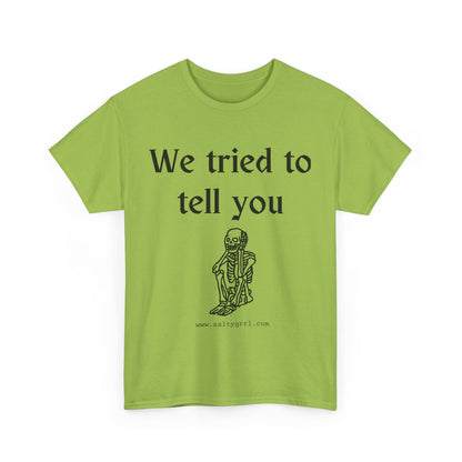 Salty Grrl Statement Tee - 'We Tried to Tell You'
