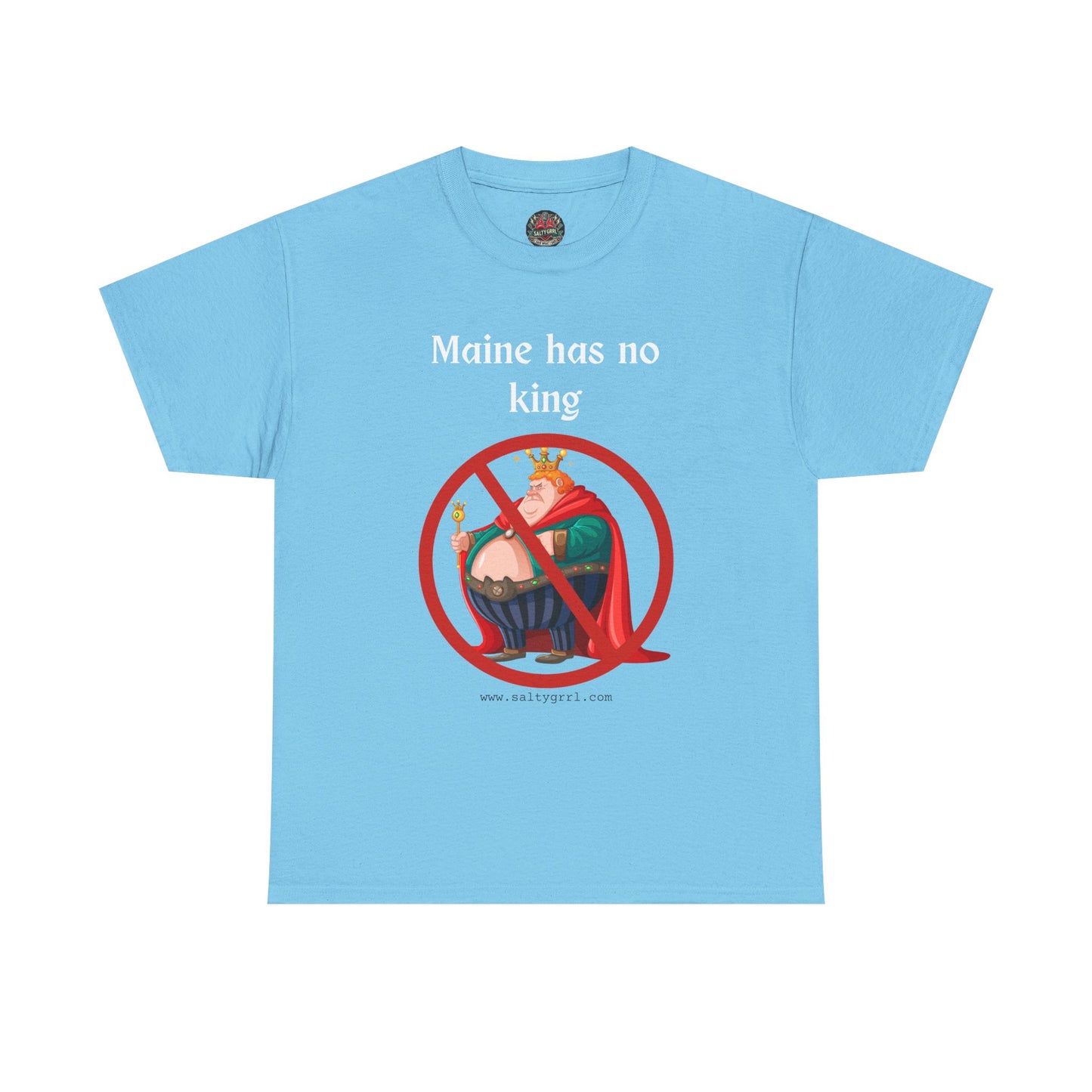 Salty Grrl Statement Tee - 'Maine No King'