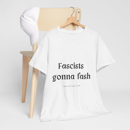 Salty Grrl Unisex Heavy Cotton Tee - Fascists gonna Fash Statement Shirt