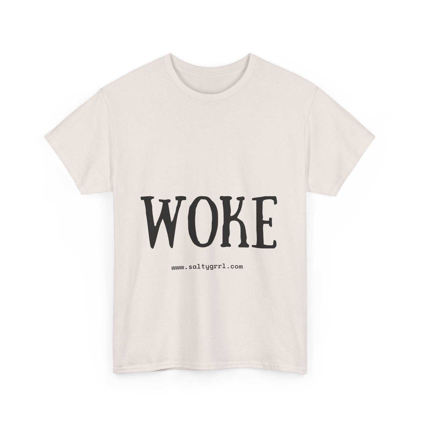 Salty Grrl Says - Woke Statement Shirt