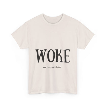 Salty Grrl Says - Woke Statement Shirt