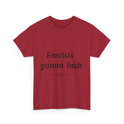 Salty Grrl Unisex Heavy Cotton Tee - Fascists gonna Fash Statement Shirt