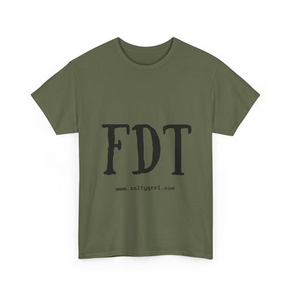 Salty Grrl Statement Tee - FDT Statement Shirt